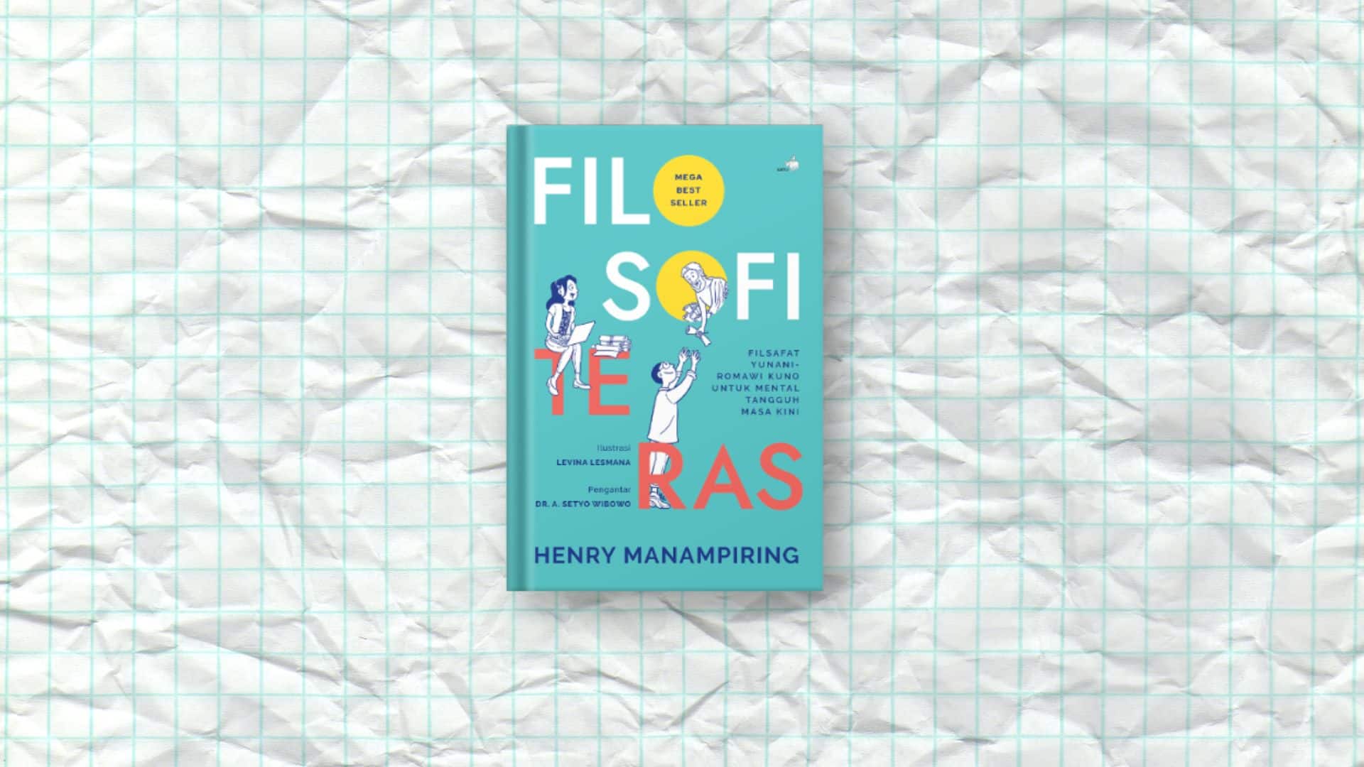 Filosofi Teras oleh Henry Manampiring: Panduan Santai Mengelola Emosi untuk Milenial dan Gen Z